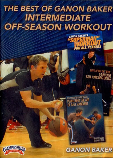 Best Of Ganon Baker Intermediate Off Season by Ganon Baker Instructional Basketball Coaching Video